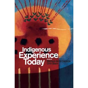 Indigenous Experience Today: 2 (Wenner-Gren International Symposium Series) Indigenous Experience Today: 2 (Wenner-Gren International Symposium Series)