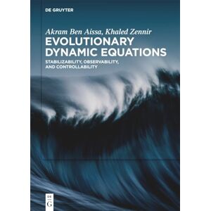 Aissa, Akram Ben Evolutionary Dynamic Equations: Stabilizability, Observability, and Controllability Aissa, Akram Ben Evolutionary Dynamic Equations: Stabilizability, Observability, and Controllability