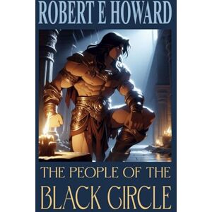 Howard, Robert E The People of the Black Circle Howard, Robert E The People of the Black Circle