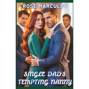 Rose Marculey Single Dad's Tempting Nanny: A Contemporary Reverse Harem Romance ( Harem Romance) Rose Marculey Single Dad's Tempting Nanny: A Contemporary Reverse Harem Romance ( Harem Romance)