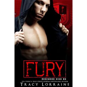 Lorraine, Tracy FURY: A Dark High School Bully Romance (Rosewood High) Lorraine, Tracy FURY: A Dark High School Bully Romance (Rosewood High)