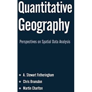 A Fotheringham Quantitative Geography: Perspectives on Spatial Data Analysis A Fotheringham Quantitative Geography: Perspectives on Spatial Data Analysis