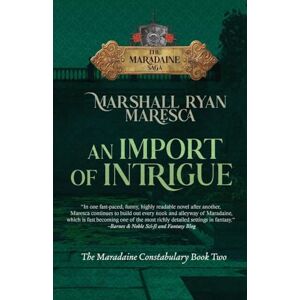 Marshall An Import of Intrigue: 2 (Maradaine Saga: Maradaine Constabulary) Marshall An Import of Intrigue: 2 (Maradaine Saga: Maradaine Constabulary)