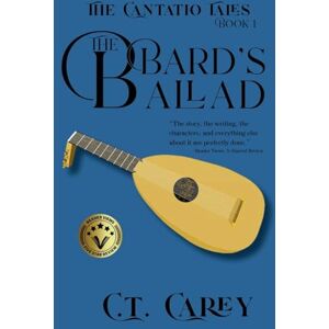 Carey, C T The Bard's Ballad: 1 (The Cantatio Tales) Carey, C T The Bard's Ballad: 1 (The Cantatio Tales)