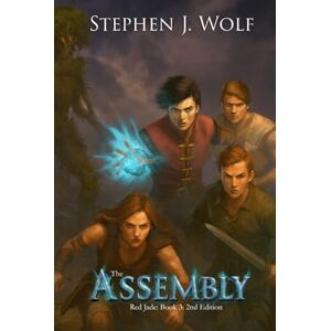 Wolf, Stephen J. The Assembly: Red Jade: Book 3: 2nd Edition (Red Jade 2nd Edition) Wolf, Stephen J. The Assembly: Red Jade: Book 3: 2nd Edition (Red Jade 2nd Edition)