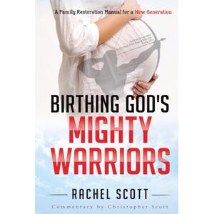 Scott Birthing God's Mighty Warriors Scott Birthing God's Mighty Warriors