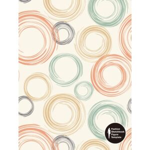 Derrick, Lance Fashion Sketchbook Figure Template: Fashion Design Sketch Book with Large Female Figure Templates for Easily Sketching Styles, Drawing Outfits, and Building Your Portfolio Derrick, Lance Fashion Sketchbook Figure Template: Fashion Design Sketch Book with Large Female Figure Templates for Easily Sketching Styles, Drawing Outfits, and Building Your Portfolio