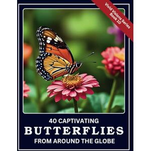 Books, Emerald Leaf 40 Captivating Butterflies from Around the Globe: A colorful picture book for Alzheimer’s patients or seniors with dementia (Vivid Visions) Books, Emerald Leaf 40 Captivating Butterflies from Around the Globe: A colorful picture book for Alzheimer’s patients or seniors with dementia (Vivid Visions)