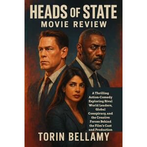 Bellamy, Torin Heads of State Movie Review: A Thrilling Action-Comedy Exploring Rival World Leaders, Global Conspiracy, and the Creative Forces Behind the Film’s Cast and Production Bellamy, Torin Heads of State Movie Review: A Thrilling Action-Comedy Exploring Rival World Leaders, Global Conspiracy, and the Creative Forces Behind the Film’s Cast and Production