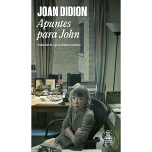 Didion, Joan Apuntes Para John / Notes to John (Random House) Didion, Joan Apuntes Para John / Notes to John (Random House)