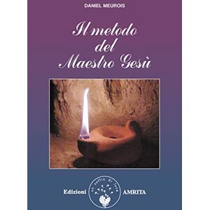 Meurois-Givaudan, Daniel Il metodo del maestro Gesù Meurois-Givaudan, Daniel Il metodo del maestro Gesù