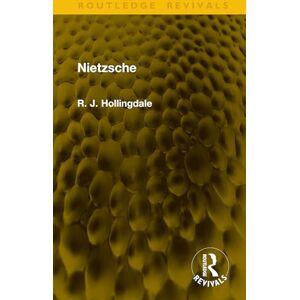 Hollingdale, R. J. Nietzsche (Routledge Revivals) Hollingdale, R. J. Nietzsche (Routledge Revivals)