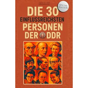 Fischer, Andreas Die 30 einflussreichsten Personen der DDR: Macht, Politik und Gesellschaft im Sozialismus. Geheime Biografien der wichtigsten Politiker, Künstler und ... Republik (PennMount Publishing) Fischer, Andreas Die 30 einflussreichsten Personen der DDR: Macht, Politik und Gesellschaft im Sozialismus. Geheime Biografien der wichtigsten Politiker, Künstler und ... Republik (PennMount Publishing)