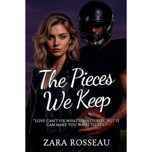 Rosseau, Zara The Pieces We Keep Rosseau, Zara The Pieces We Keep