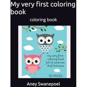 Swanepoel, Aney Armin My very first coloring book Swanepoel, Aney Armin My very first coloring book