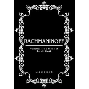 Rachmaninoff, Sergei Rachmaninoff: Variations on a Theme of Corelli op.42 Rachmaninoff, Sergei Rachmaninoff: Variations on a Theme of Corelli op.42