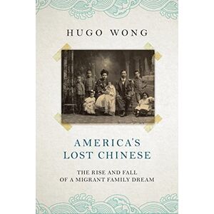 Hugo Boss America's Lost Chinese: The Rise and Fall of a Migrant Family Dream Hugo Boss America's Lost Chinese: The Rise and Fall of a Migrant Family Dream