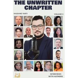 Yarti, Hassane The Unwritten Chapter: VOL II Interviews with Authors Yarti, Hassane The Unwritten Chapter: VOL II Interviews with Authors