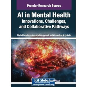AI in Mental Health: Innovations, Challenges, and Collaborative Pathways AI in Mental Health: Innovations, Challenges, and Collaborative Pathways