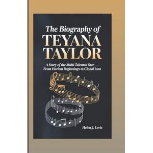 Levi's THE BIOGRAPHY OF TEYANA TAYLOR: A Story of the Multi-Talented Star — From Harlem Beginnings to Global Icon Levi's THE BIOGRAPHY OF TEYANA TAYLOR: A Story of the Multi-Talented Star — From Harlem Beginnings to Global Icon