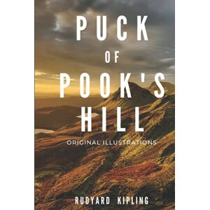 Kipling, Rudyard Puck of Pook's Hill: With original illustrations Kipling, Rudyard Puck of Pook's Hill: With original illustrations