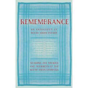Various Remembrance: Sharing the Stories and Journeys of the South Asian Diaspora Various Remembrance: Sharing the Stories and Journeys of the South Asian Diaspora