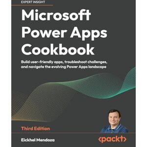 Mendoza, Eickhel Microsoft Power Apps Cookbook: Build user-friendly apps, troubleshoot challenges, and navigate the evolving Power Apps landscape Mendoza, Eickhel Microsoft Power Apps Cookbook: Build user-friendly apps, troubleshoot challenges, and navigate the evolving Power Apps landscape