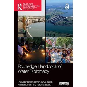 Routledge Handbook of Water Diplomacy (Routledge Environment and Sustainability Handbooks) Routledge Handbook of Water Diplomacy (Routledge Environment and Sustainability Handbooks)