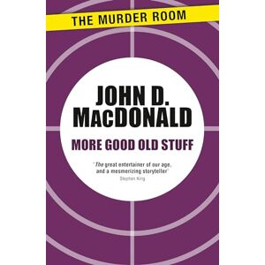 MacDonald, John D. More Good Old Stuff (Murder Room) MacDonald, John D. More Good Old Stuff (Murder Room)