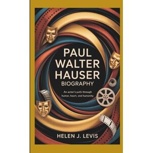 Levi's PAUL WALTER HAUSER BIOGRAPHY: An Actor’s Path Through Humor, Heart, and Humanity Levi's PAUL WALTER HAUSER BIOGRAPHY: An Actor’s Path Through Humor, Heart, and Humanity