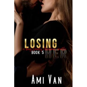 Van, Ami Losing Her: A King Family Christmas Novella (A King Family Series) Van, Ami Losing Her: A King Family Christmas Novella (A King Family Series)