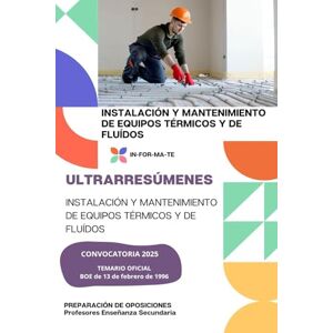 IGLESIAS CONSTANTE, SONSOLES ULTRARRESÚMENES: INSTALACIÓN Y MANTENIMIENTO DE EQUIPOS TÉRMICOS Y DE FLUÍDOS: PREPARACIÓN DE OPOSICIONES: CUERPO PROFESORES DE ENSEÑANZA SECUNDARIA IGLESIAS CONSTANTE, SONSOLES ULTRARRESÚMENES: INSTALACIÓN Y MANTENIMIENTO DE EQUIPOS TÉRMICOS Y DE FLUÍDOS: PREPARACIÓN DE OPOSICIONES: CUERPO PROFESORES DE ENSEÑANZA SECUNDARIA