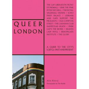 Alim Kheraj Queer London: A Guide to the City's LGBTQ+ Past and Present (The London Series) Alim Kheraj Queer London: A Guide to the City's LGBTQ+ Past and Present (The London Series)