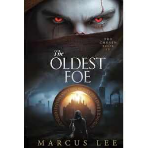 Lee The Oldest Foe: An Epic Fantasy Saga (The Chosen) Lee The Oldest Foe: An Epic Fantasy Saga (The Chosen)