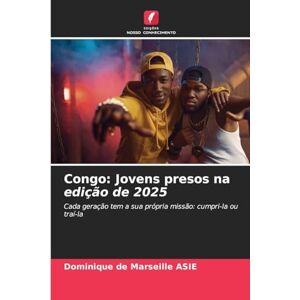 Asie, Dominique de Marseille Congo: Jovens presos na edição de 2025 Asie, Dominique de Marseille Congo: Jovens presos na edição de 2025