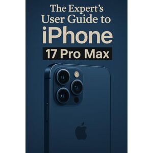 YOUNG, DANNIE The Expert's User Guide to iPhone 17 Pro Max: From Setup to Superuser: The Ultimate Step-by-Step Companion to Mastering Apple’s Most Powerful iPhone ... & Hidden Features Revealed for Smarter Users YOUNG, DANNIE The Expert's User Guide to iPhone 17 Pro Max: From Setup to Superuser: The Ultimate Step-by-Step Companion to Mastering Apple’s Most Powerful iPhone ... & Hidden Features Revealed for Smarter Users