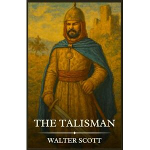 Scott THE TALISMAN: Timeless Edition Featuring Authentic Illustrations Scott THE TALISMAN: Timeless Edition Featuring Authentic Illustrations