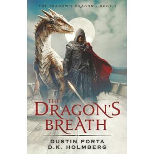 Porta, Dustin The Dragon's Breath: 5 (The Shadow's Dragon) Porta, Dustin The Dragon's Breath: 5 (The Shadow's Dragon)