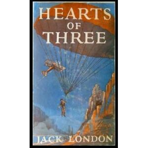 London, Jack Hearts of Three by jack london(Annotated Edition) London, Jack Hearts of Three by jack london(Annotated Edition)