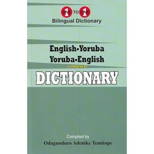 Temitope, O.A. English-Yoruba & Yoruba-English One-to-One Dictionary Temitope, O.A. English-Yoruba & Yoruba-English One-to-One Dictionary