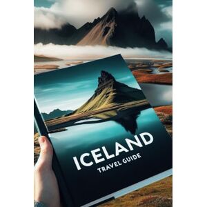 Joe, Dane Iceland travel guide 2024: Discover Iceland: Traveler's paradise. (DK Iceland travel guide 2024) Joe, Dane Iceland travel guide 2024: Discover Iceland: Traveler's paradise. (DK Iceland travel guide 2024)