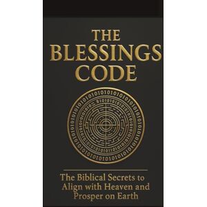 Books, Twenty Fifty The Blessings Code: The Biblical Secrets to Align with Heaven and Prosper on Earth Books, Twenty Fifty The Blessings Code: The Biblical Secrets to Align with Heaven and Prosper on Earth