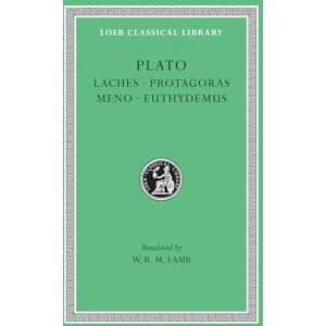 Plato Laches. Protagoras. Meno. Euthydemus (Loeb Classical Library 165) Plato Laches. Protagoras. Meno. Euthydemus (Loeb Classical Library 165)