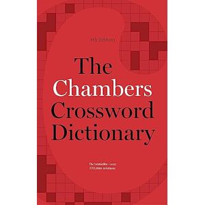 Chambers The Crossword Dictionary, 4th Edition Chambers The Crossword Dictionary, 4th Edition