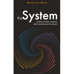 Okur Brasov, Mrs. Madalina Alina the System: Where systemic thinking meets business development Okur Brasov, Mrs. Madalina Alina the System: Where systemic thinking meets business development
