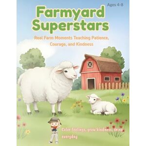 KinderPalette Media Farmyard Superstars: Coloring Farm Friends While Learning Patience, Courage & Kindness: A Social-Emotional Learning (SEL) Coloring & Activity Book ... Coloring Adventures for Growing Hearts) KinderPalette Media Farmyard Superstars: Coloring Farm Friends While Learning Patience, Courage & Kindness: A Social-Emotional Learning (SEL) Coloring & Activity Book ... Coloring Adventures for Growing Hearts)