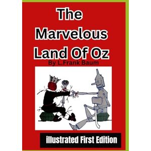 Baumatic The marvelous land of Oz:( illustrated first edition) Oz book 2 Baumatic The marvelous land of Oz:( illustrated first edition) Oz book 2