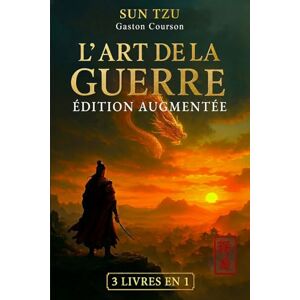 Editio, Aurum L’ART DE LA GUERRE Édition augmentée 3 LIVRES EN 1: Le Guide du Chef Moderne pour la Force Mentale, l’Estime de Soi et le Succès. Apprends la Discipline, Renforce-toi et Transforme ta Vie + E-book Editio, Aurum L’ART DE LA GUERRE Édition augmentée 3 LIVRES EN 1: Le Guide du Chef Moderne pour la Force Mentale, l’Estime de Soi et le Succès. Apprends la Discipline, Renforce-toi et Transforme ta Vie + E-book