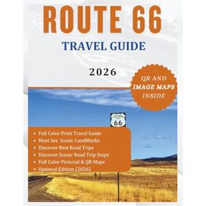 Cross ROUTE 66 TRAVEL GUIDE 2026 (Full color): Discover Historic Landmarks Hidden Gems, Scenic Stops and adventure as you journey through America’s Most ... The Mother Road (The Explorer's Discovery) Cross ROUTE 66 TRAVEL GUIDE 2026 (Full color): Discover Historic Landmarks Hidden Gems, Scenic Stops and adventure as you journey through America’s Most ... The Mother Road (The Explorer's Discovery)