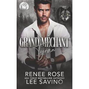 Rose, Renee Grand Méchant Tyran (Les Loups-Garous de Wall Street) Rose, Renee Grand Méchant Tyran (Les Loups-Garous de Wall Street)